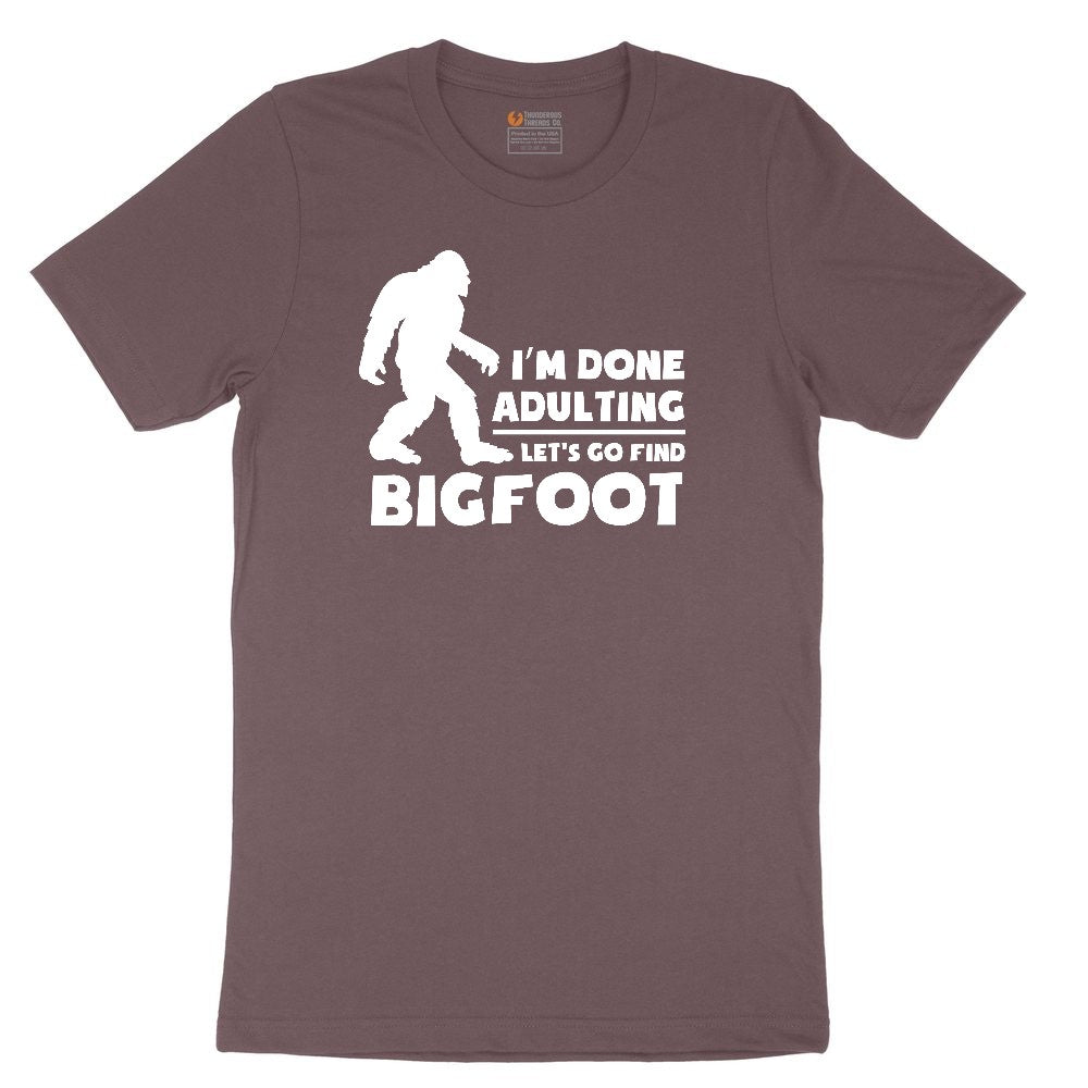 I'm Done Adulting Lets Go Find Bigfoot Ladies Short Sleeve Tee - Sangria Blackout