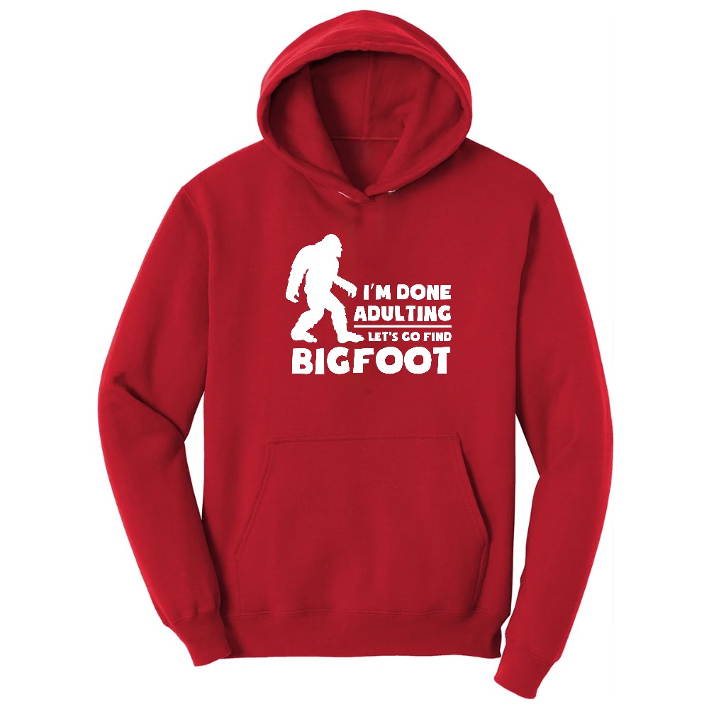 I'm Done Adulting Lets Go Find Bigfoot Hoodie - Red