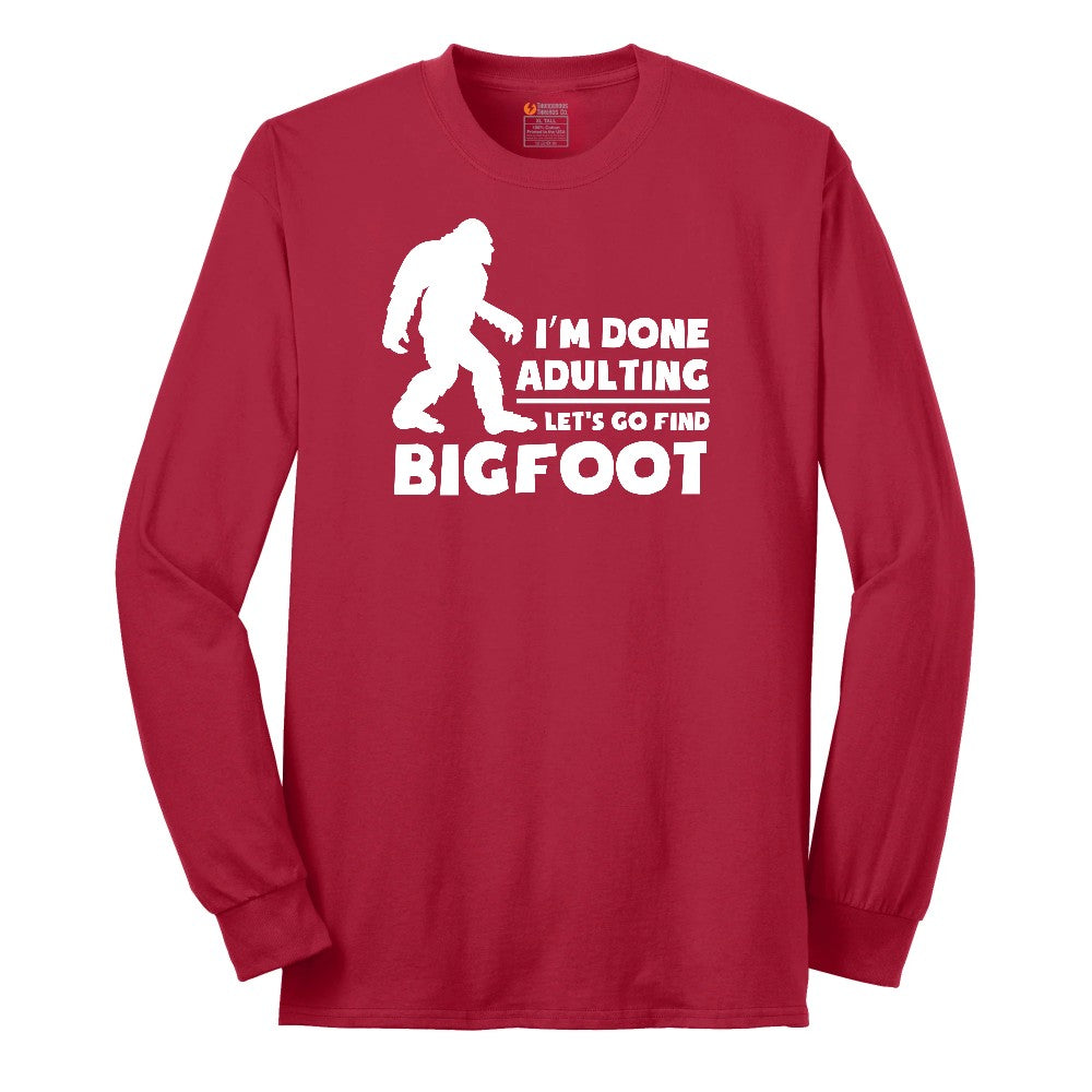 I'm Done Adulting Lets Go Find Bigfoot Long Sleeve Tee - Red