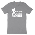 I'm Done Adulting Lets Go Find Bigfoot Toddler Short Sleeve Tee - Athletic Heather