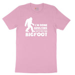 I'm Done Adulting Lets Go Find Bigfoot Toddler Short Sleeve Tee - Candy Pink