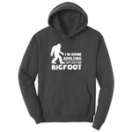 I'm Done Adulting Lets Go Find Bigfoot Youth Hoodie - Dark Heather Grey