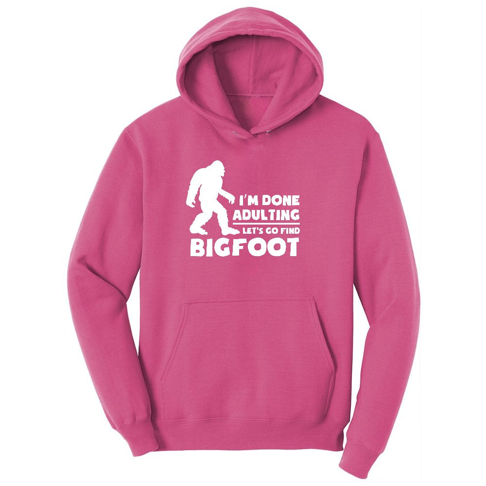 I'm Done Adulting Lets Go Find Bigfoot Youth Hoodie - Sangria