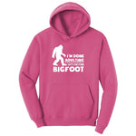 I'm Done Adulting Lets Go Find Bigfoot Youth Hoodie - Sangria