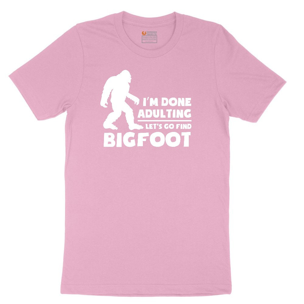 I'm Done Adulting Lets Go Find Bigfoot Youth Short Sleeve Tee - Candy Pink