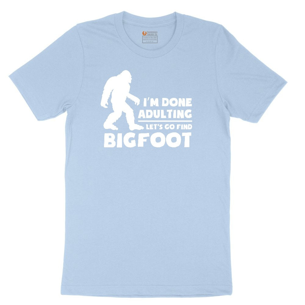 I'm Done Adulting Lets Go Find Bigfoot Youth Short Sleeve Tee - Light Blue