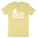 I'm Done Adulting Lets Go Find Bigfoot Youth Short Sleeve Tee - Yellow