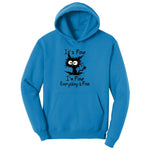 I'm Fine Its Fine Everything is Fine Ladies Hoodie - Sapphire