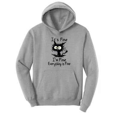 I'm Fine Its Fine Everything is Fine Hoodie - Athletic Heather