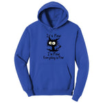 I'm Fine Its Fine Everything is Fine - Mens & Ladies T-Shirt Hoodie - True Royal