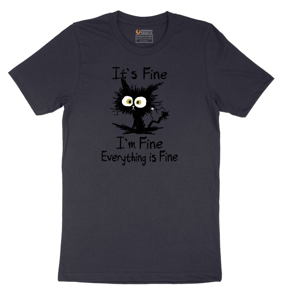 I'm Fine Its Fine Everything is Fine - Mens & Ladies T-Shirt Short Sleeve Tee - Deep Navy