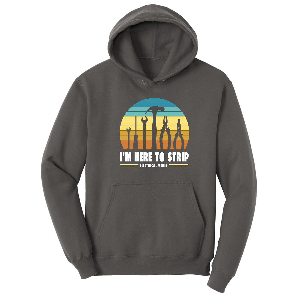 I'm Here to Strip Electrical Wires Hoodie - Charcoal