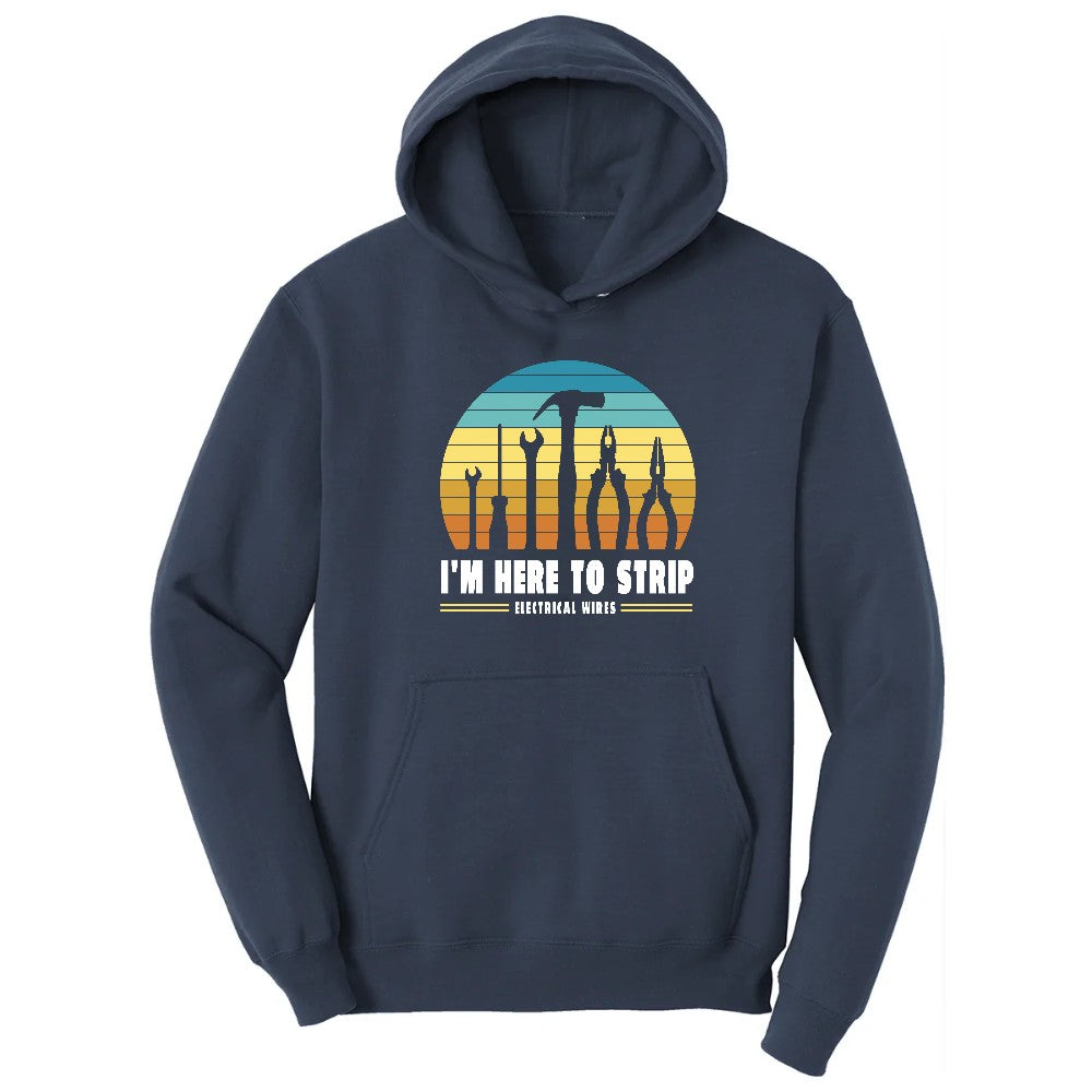 I'm Here to Strip Electrical Wires Hoodie - Navy