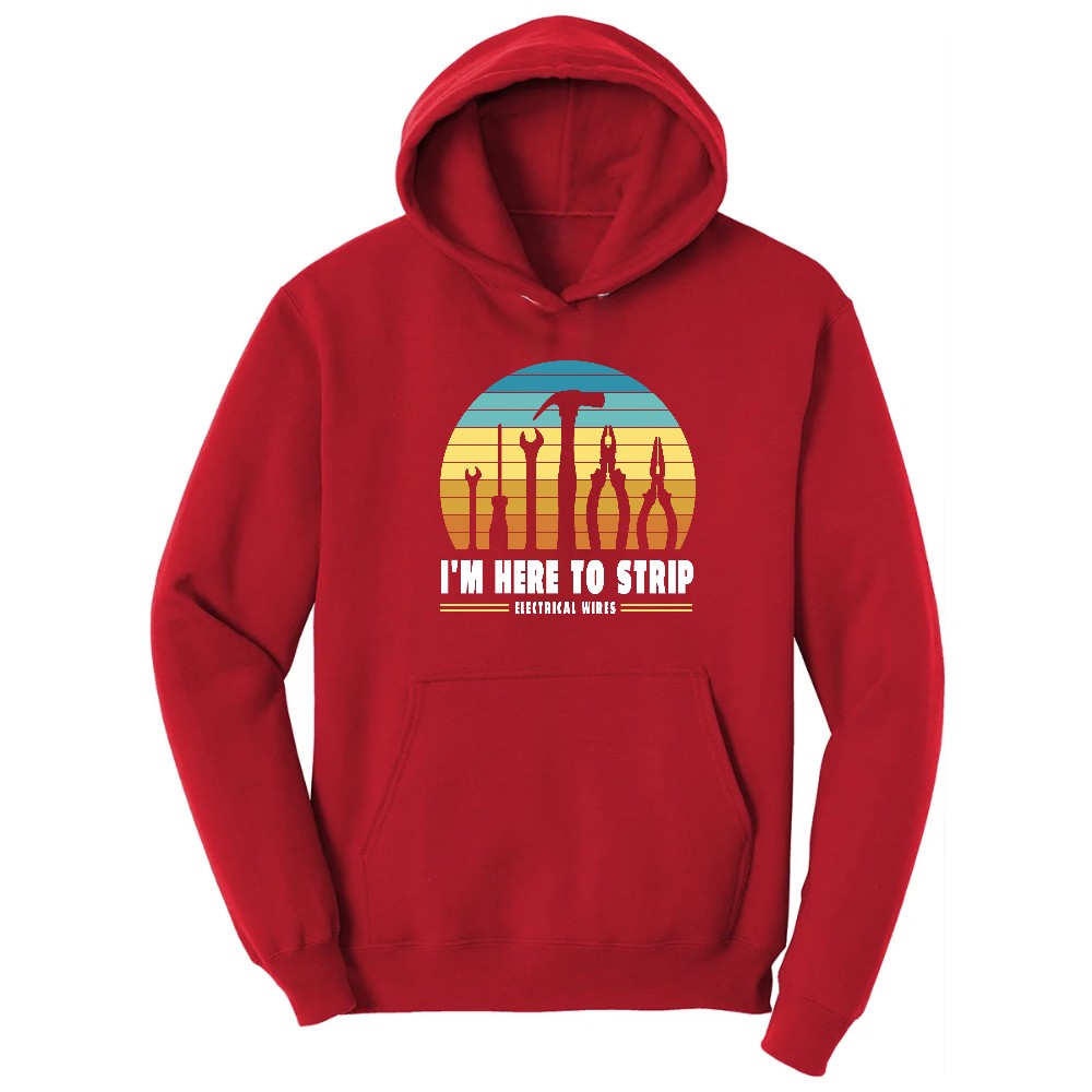 I'm Here to Strip Electrical Wires Hoodie - Red