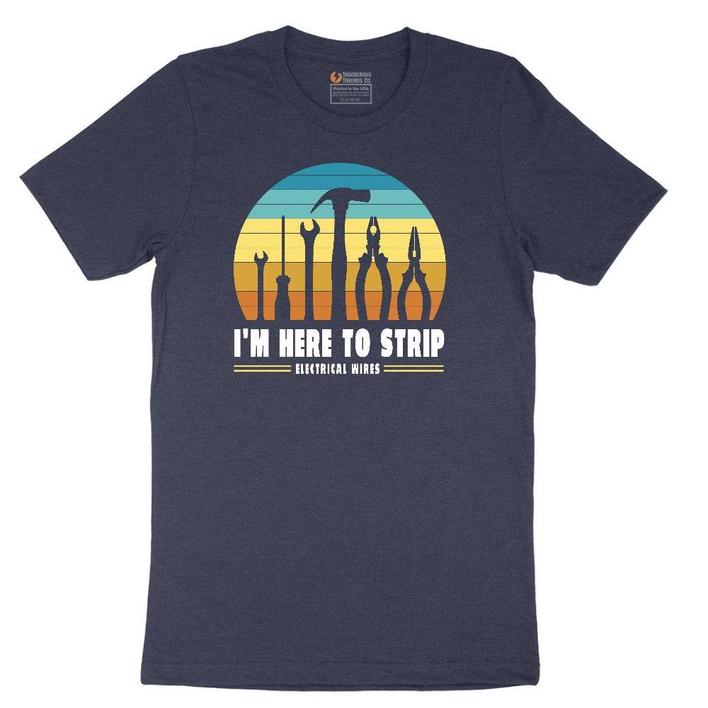 I'm Here to Strip Electrical Wires Short Sleeve Tee - Heather Navy