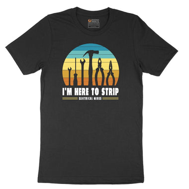 I'm Here to Strip Electrical Wires Short Sleeve Tee - Jet Black