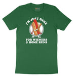 I'm Just Here for Weiners and Home Runs Short Sleeve Tee - Athletic Kelly