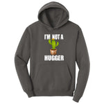 I'm Not a Hugger - Mens & Ladies T-Shirt Hoodie - Charcoal