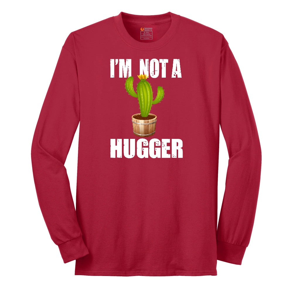 I'm Not a Hugger - Mens & Ladies T-Shirt Long Sleeve Tee - Red