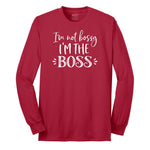 I'm Not Bossy I'm the Boss - Mens & Ladies T-Shirt Long Sleeve Tee - Red