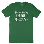 I'm Not Bossy I'm the Boss - Mens & Ladies T-Shirt Short Sleeve Tee - Athletic Kelly
