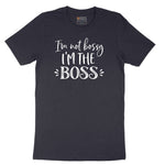 I'm Not Bossy I'm the Boss - Mens & Ladies T-Shirt Short Sleeve Tee - Deep Navy