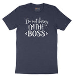 I'm Not Bossy I'm the Boss - Mens & Ladies T-Shirt Short Sleeve Tee - Heather Navy