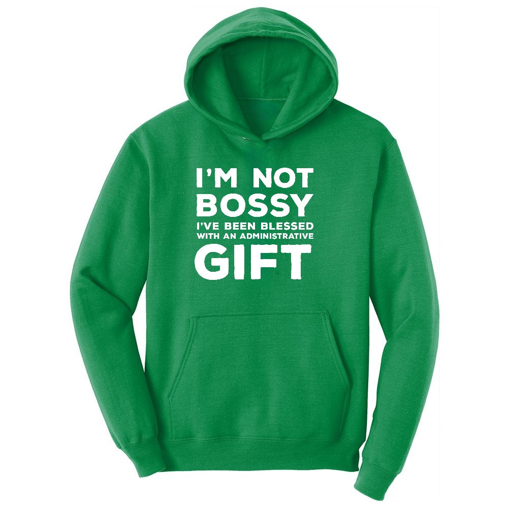 I'm Not Bossy I've Been Blessed with an Administrative Gift Ladies Hoodie - Kelly Green