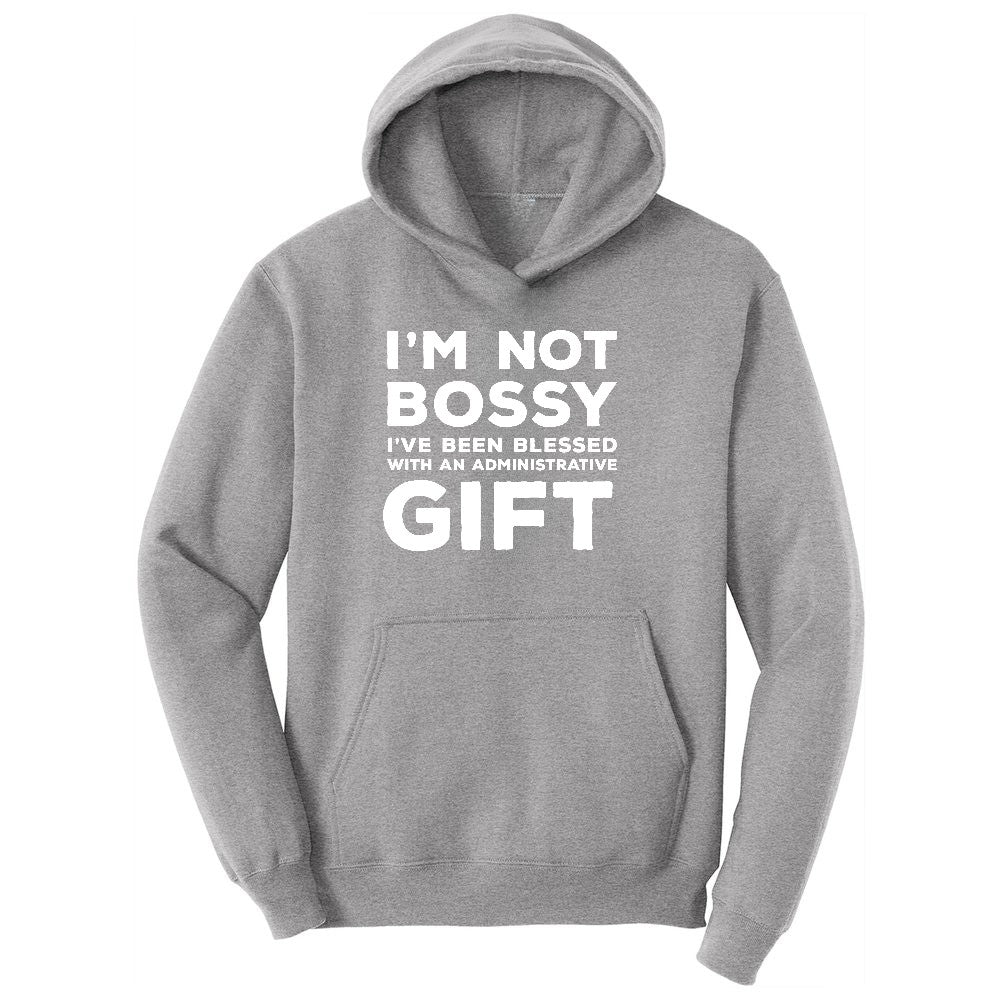 I'm Not Bossy I've Been Blessed with an Administrative Gift Toddler Hoodie - Athletic Heather