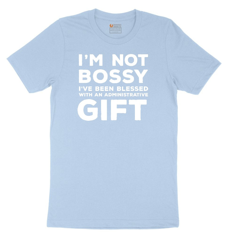 I'm Not Bossy I've Been Blessed with an Administrative Gift Youth Short Sleeve Tee - Light Blue