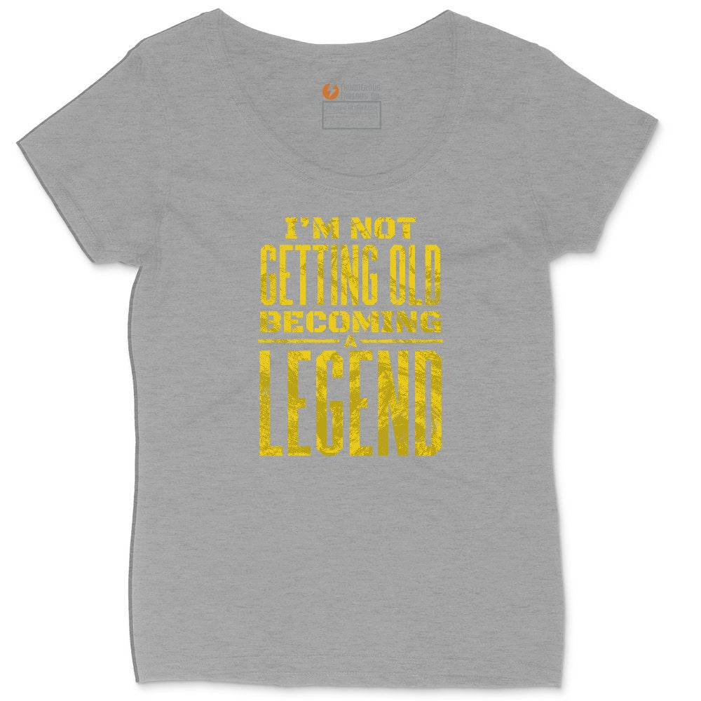 I'm Not Getting Old Becoming a Legend Ladies Curvy Tee - Granite Heather