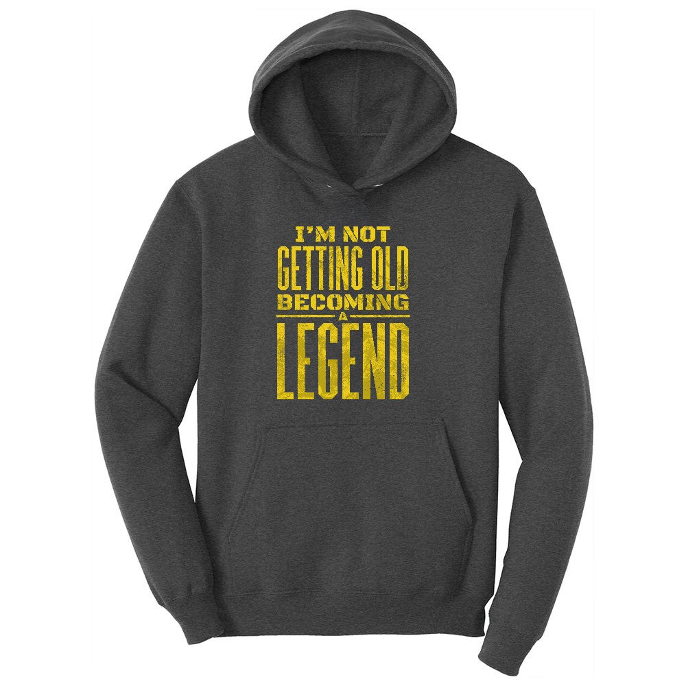 I'm Not Getting Old Becoming a Legend Ladies Hoodie - Dark Heather Grey