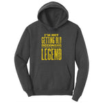 I'm Not Getting Old Becoming a Legend Ladies Hoodie - Dark Heather Grey