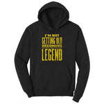 I'm Not Getting Old Becoming a Legend Ladies Hoodie - Jet Black