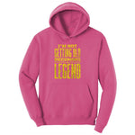 I'm Not Getting Old Becoming a Legend Ladies Hoodie - Sangria
