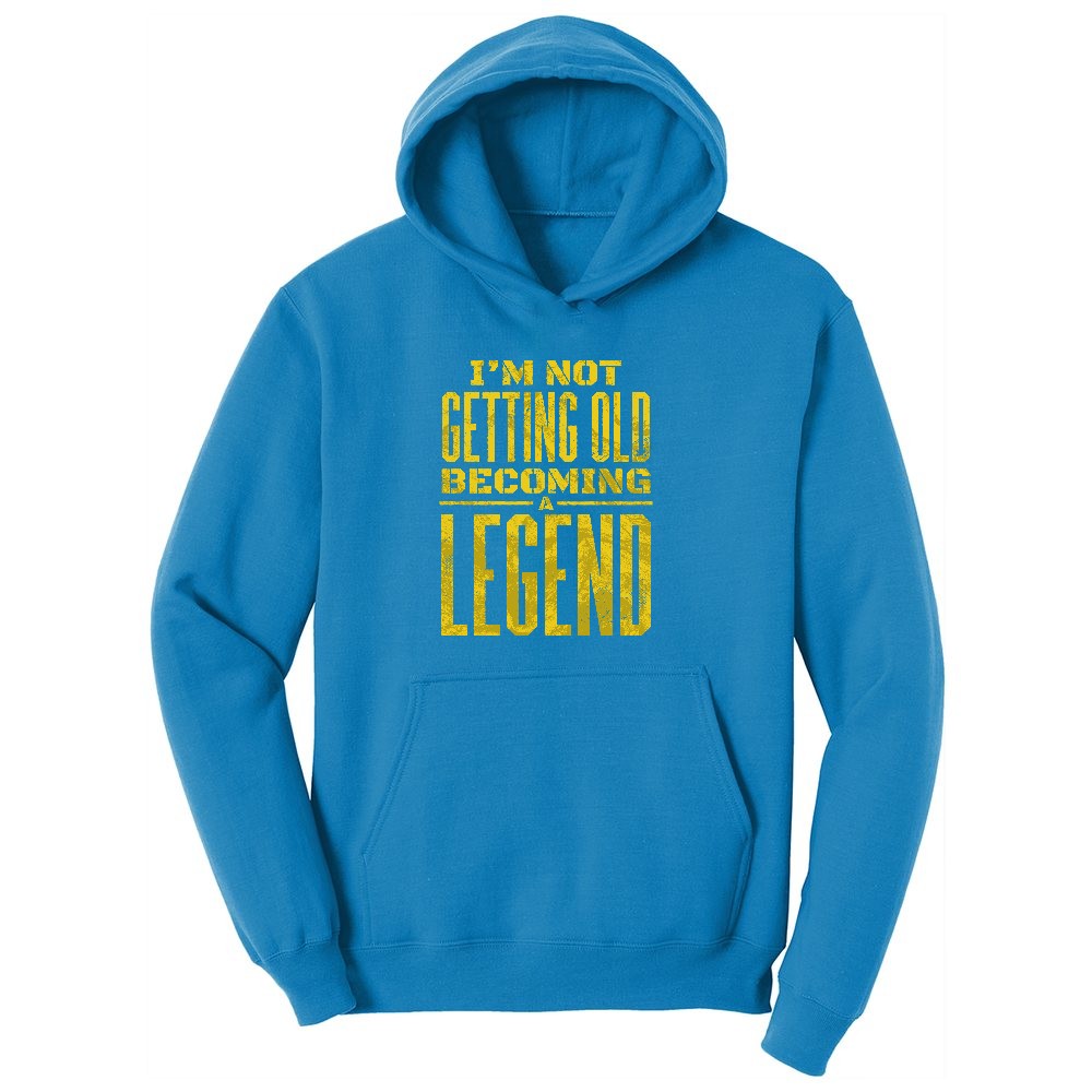I'm Not Getting Old Becoming a Legend Ladies Hoodie - Sapphire