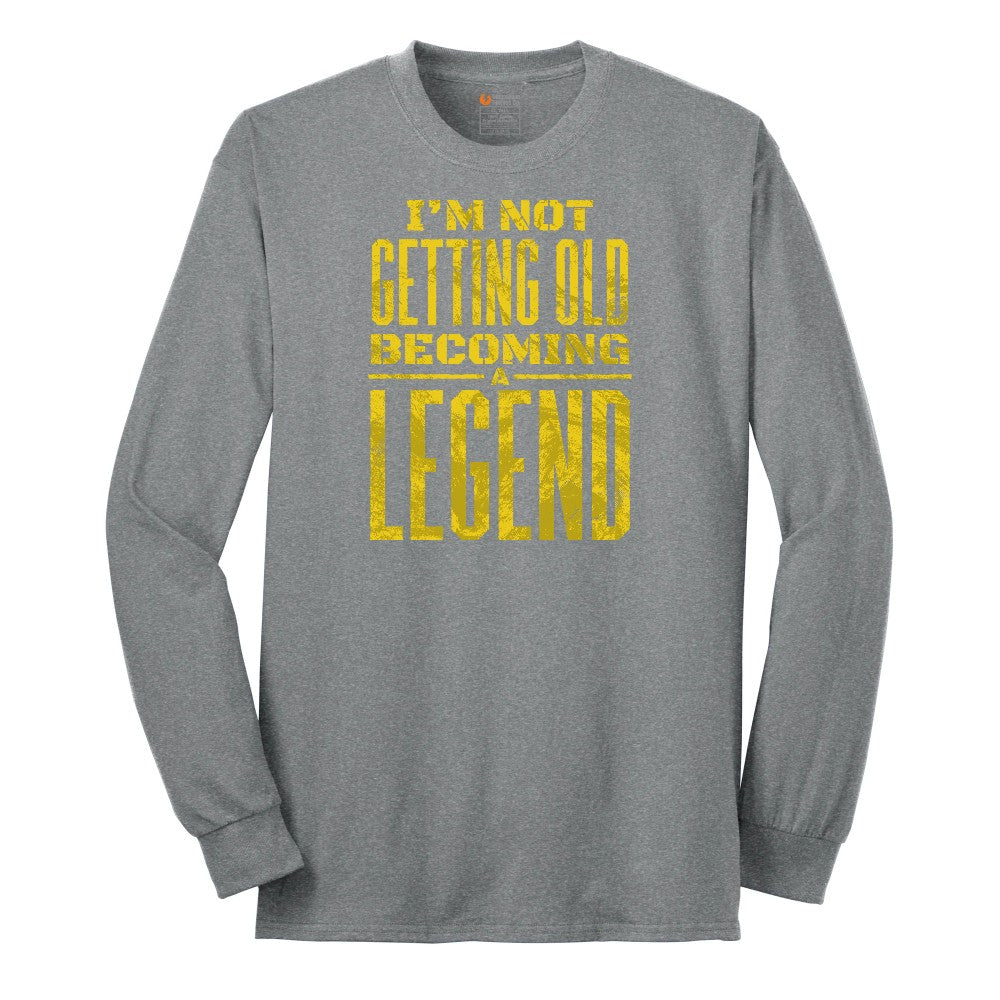 I'm Not Getting Old Becoming a Legend Long Sleeve Tee - Athletic Grey