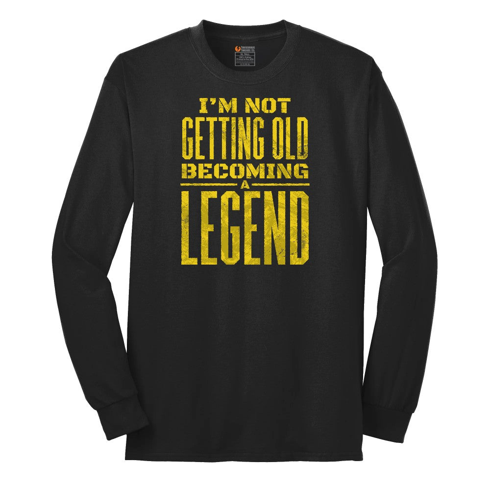 I'm Not Getting Old Becoming a Legend Long Sleeve Tee - Jet Black