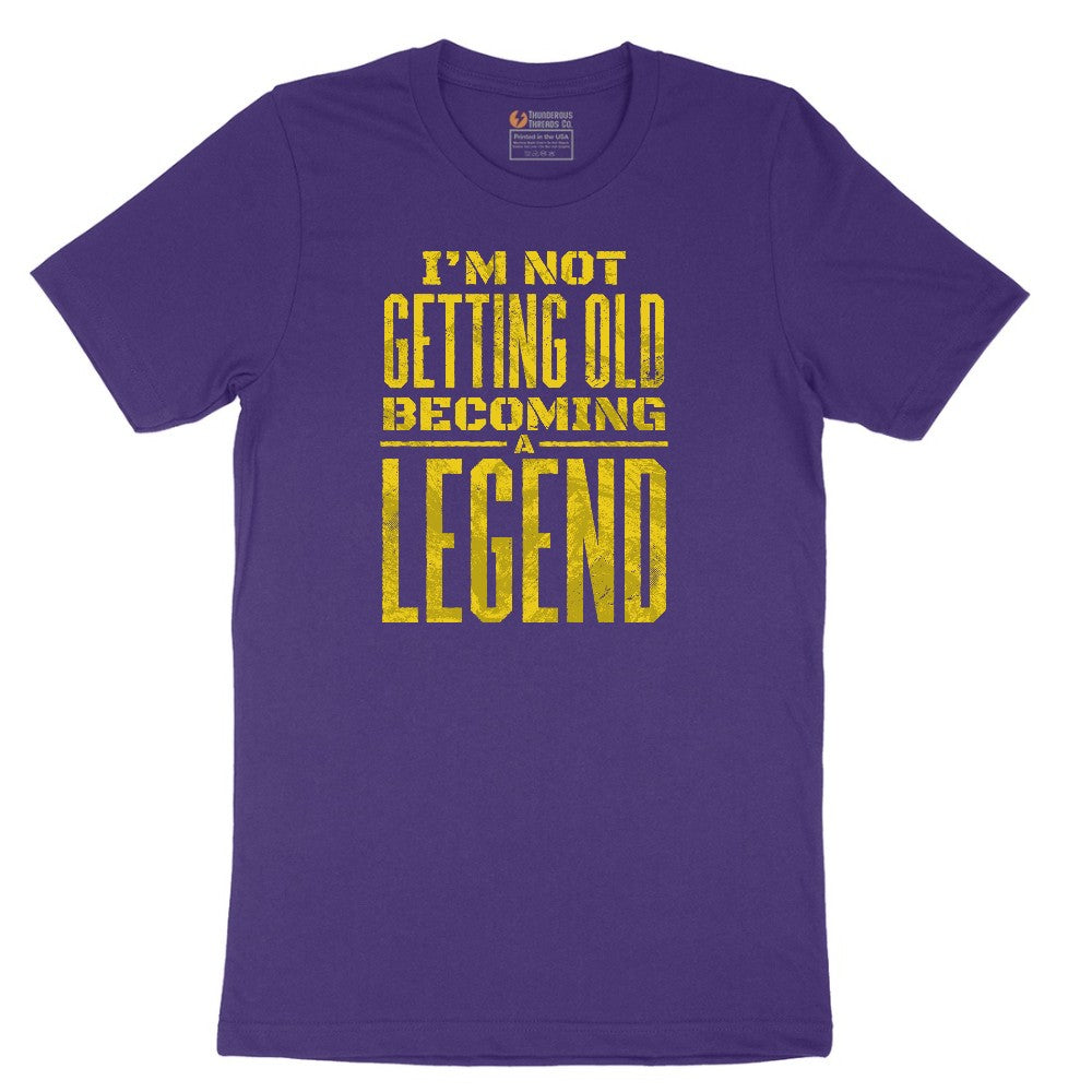 I'm Not Getting Old Becoming a Legend Short Sleeve Tee - Team Purple