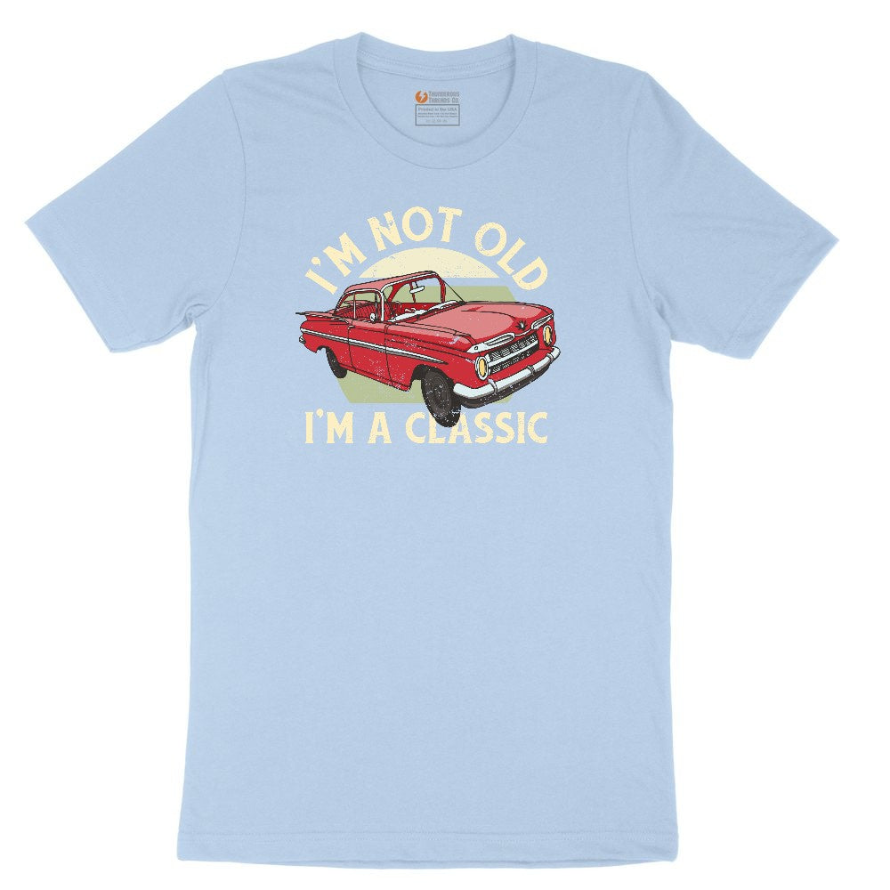 I'm Not Old I'm a Classic Car Design Toddler Short Sleeve Tee - Light Blue