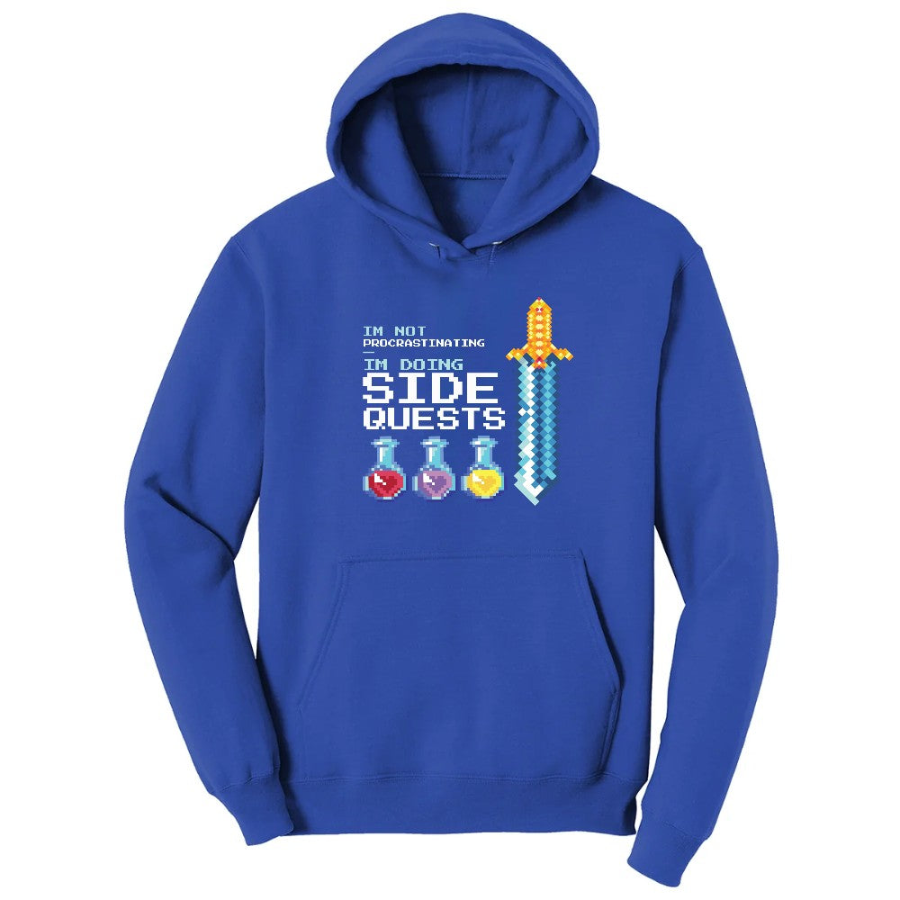 I'm Not Procrastinationg I'm Doing Side Quests - Mens & Ladies T-Shirt Hoodie - True Royal