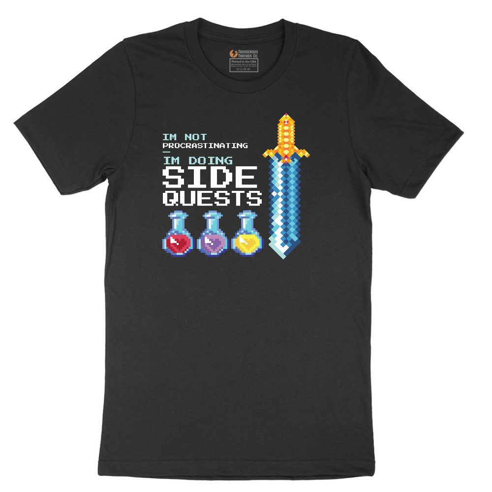 I'm Not Procrastinationg I'm Doing Side Quests - Mens & Ladies T-Shirt Short Sleeve Tee - Jet Black