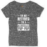 I'm Not Retired I'm a Pop Pop Ladies Curvy Tee - Black Leopard