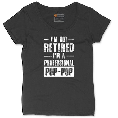 I'm Not Retired I'm a Pop Pop Ladies Curvy Tee - Black