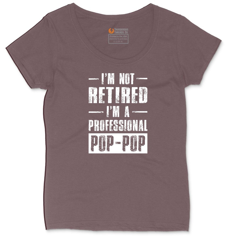 I'm Not Retired I'm a Pop Pop Ladies Curvy Tee - Sangria Blackout