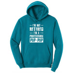 I'm Not Retired I'm a Pop Pop Ladies Hoodie - Teal