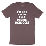I'm Not Short I'm a People McNugget Ladies Short Sleeve Tee - Sangria Blackout