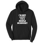 I'm Not Short I'm a People McNugget - Mens & Ladies T-Shirt Hoodie - Jet Black