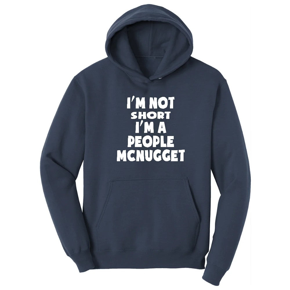 I'm Not Short I'm a People McNugget - Mens & Ladies T-Shirt Hoodie - Navy