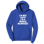 I'm Not Short I'm a People McNugget - Mens & Ladies T-Shirt Hoodie - True Royal